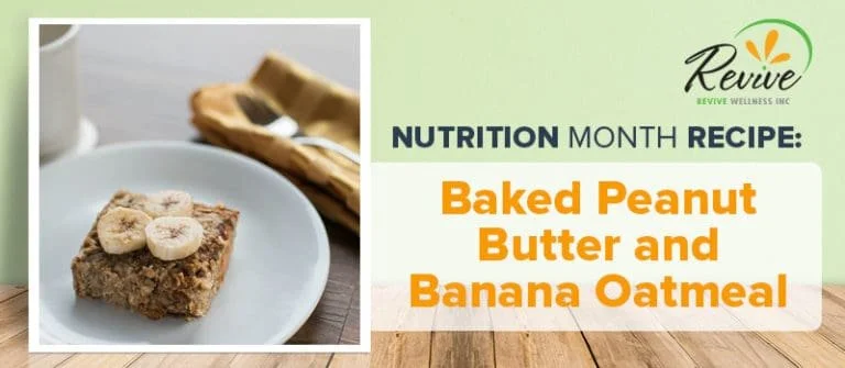 Nutrition Month Recipe: Baked Peanut Butter and Banana Oatmeal