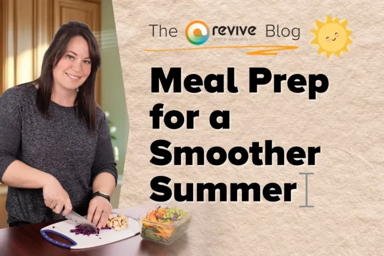 Meal Prep for a Smoother Summer