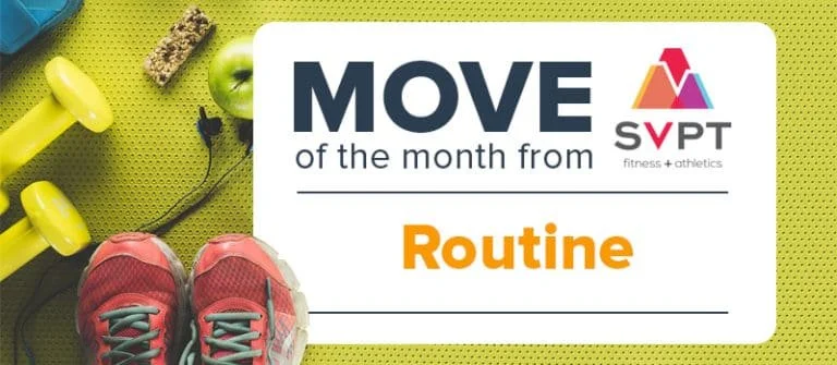 Move of the Month from SVPT: Routine