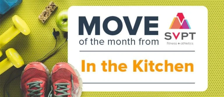 Move of the Month from SVPT Fitness: In the Kitchen