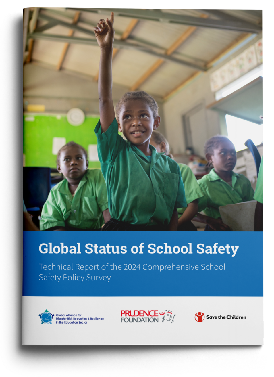 Cover page of a report titled 'Global Status of School Safety,' featuring a classroom scene with a smiling girl raising her hand, surrounded by other children in green uniforms.