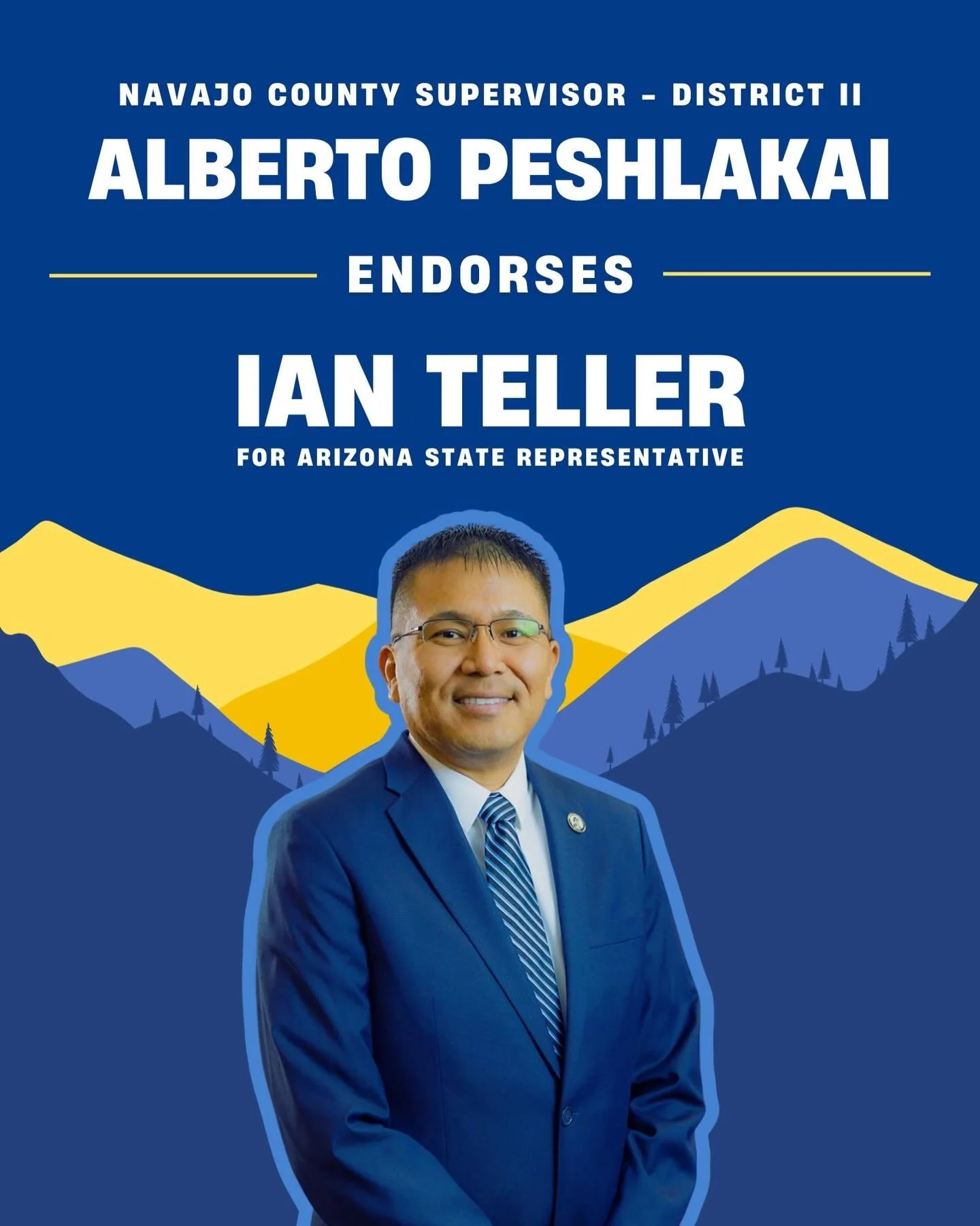 I am honored to have the support of Navajo County Supervisor, Alberto Peshlakai! A&rsquo;hee&rsquo;hee!

&ldquo;I am pleased to endorse Ian Teller for his forward-thinking approach to leadership and demonstrated commitment to the well-being of our co