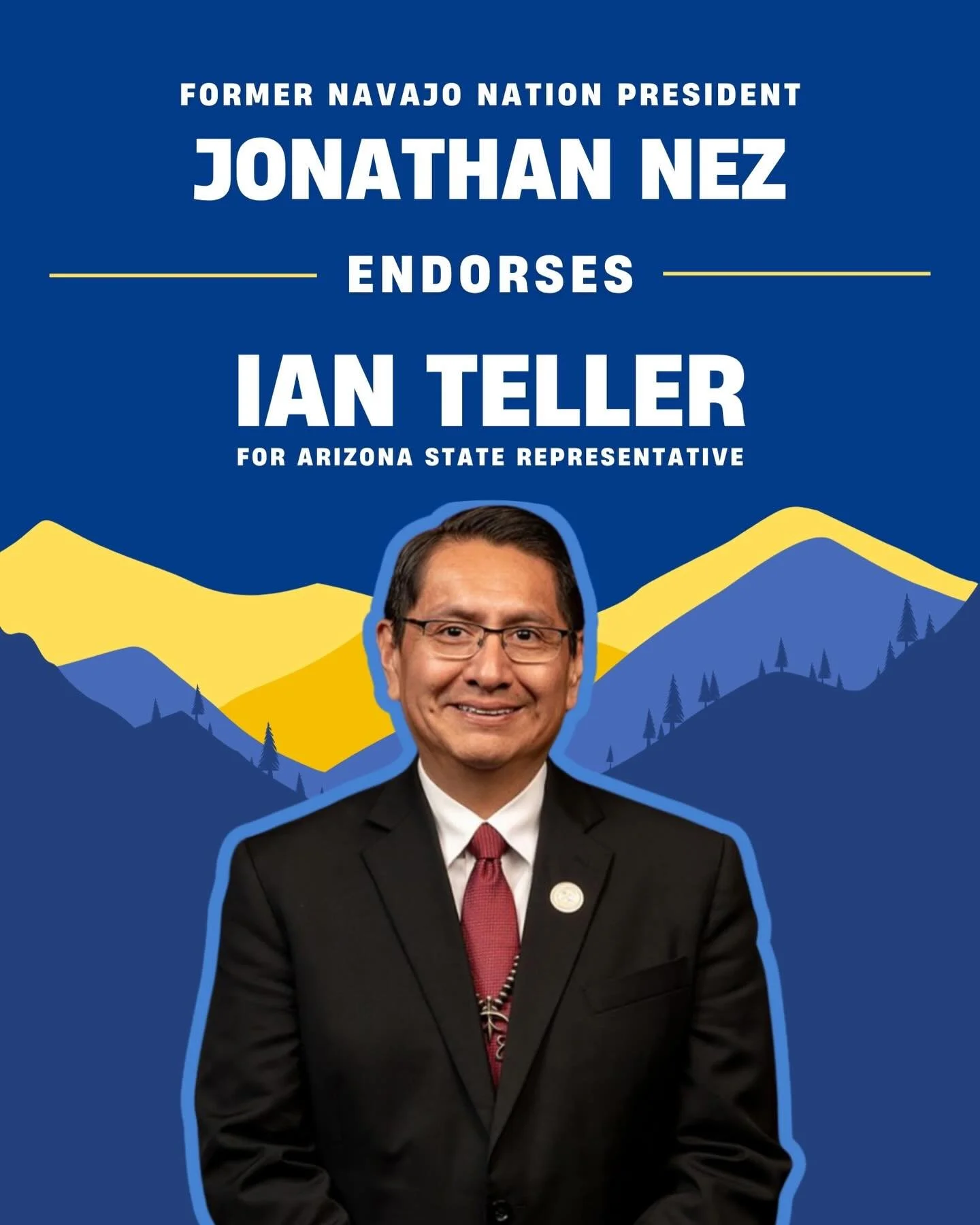 Thank you former Navajo Nation President and future Arizona Congressman, Jonathan Nez, for your leadership and support.

&ldquo;I&rsquo;m proud to support Ian Teller for State Representative in Legislative District 6. Ian brings a strong sense of pur