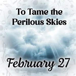 To Tame the Perilous Skies