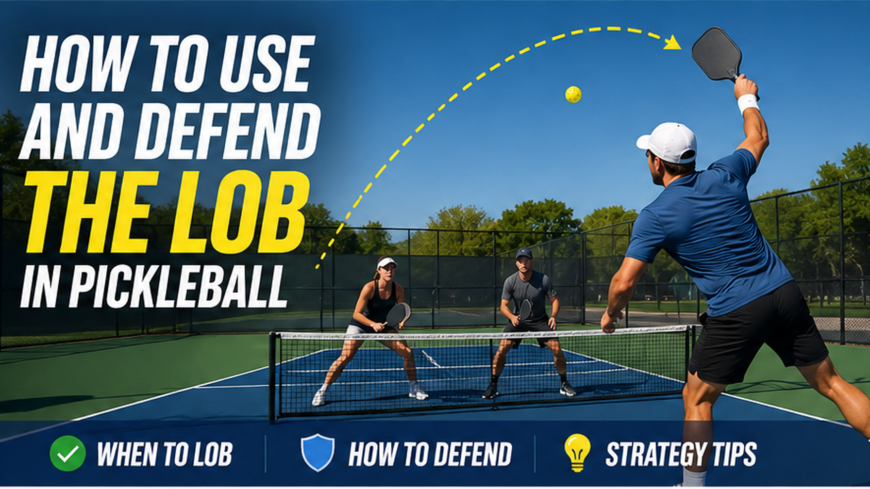 How to Use and Defend the Lob in Pickleball (Without Getting Burned)
