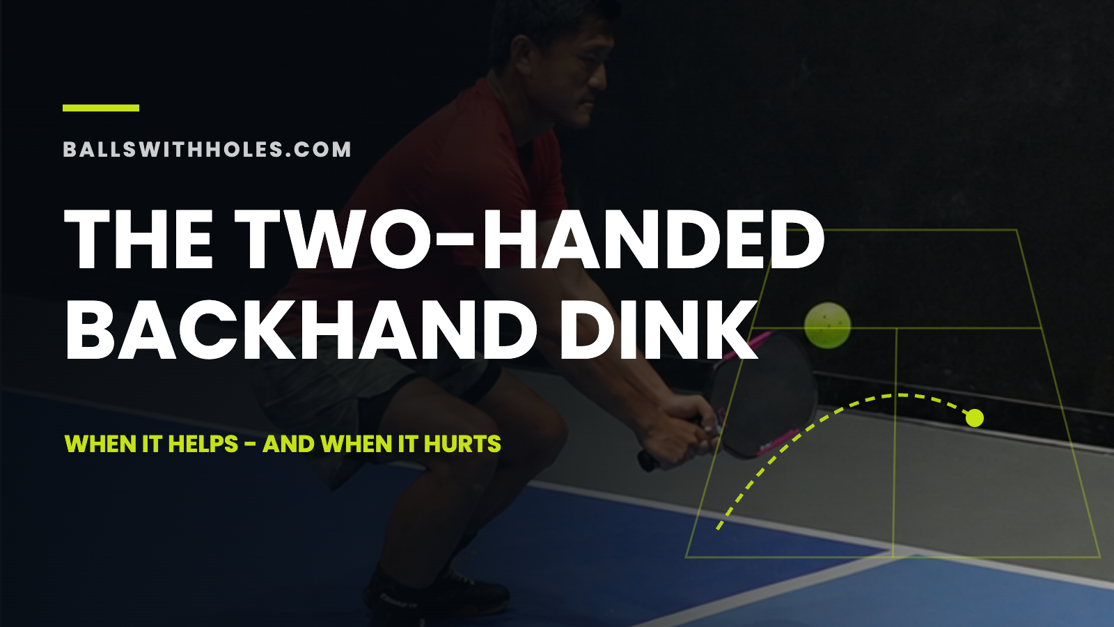 Two-Handed Backhand Dink in Pickleball: When It Helps and When It Hurts