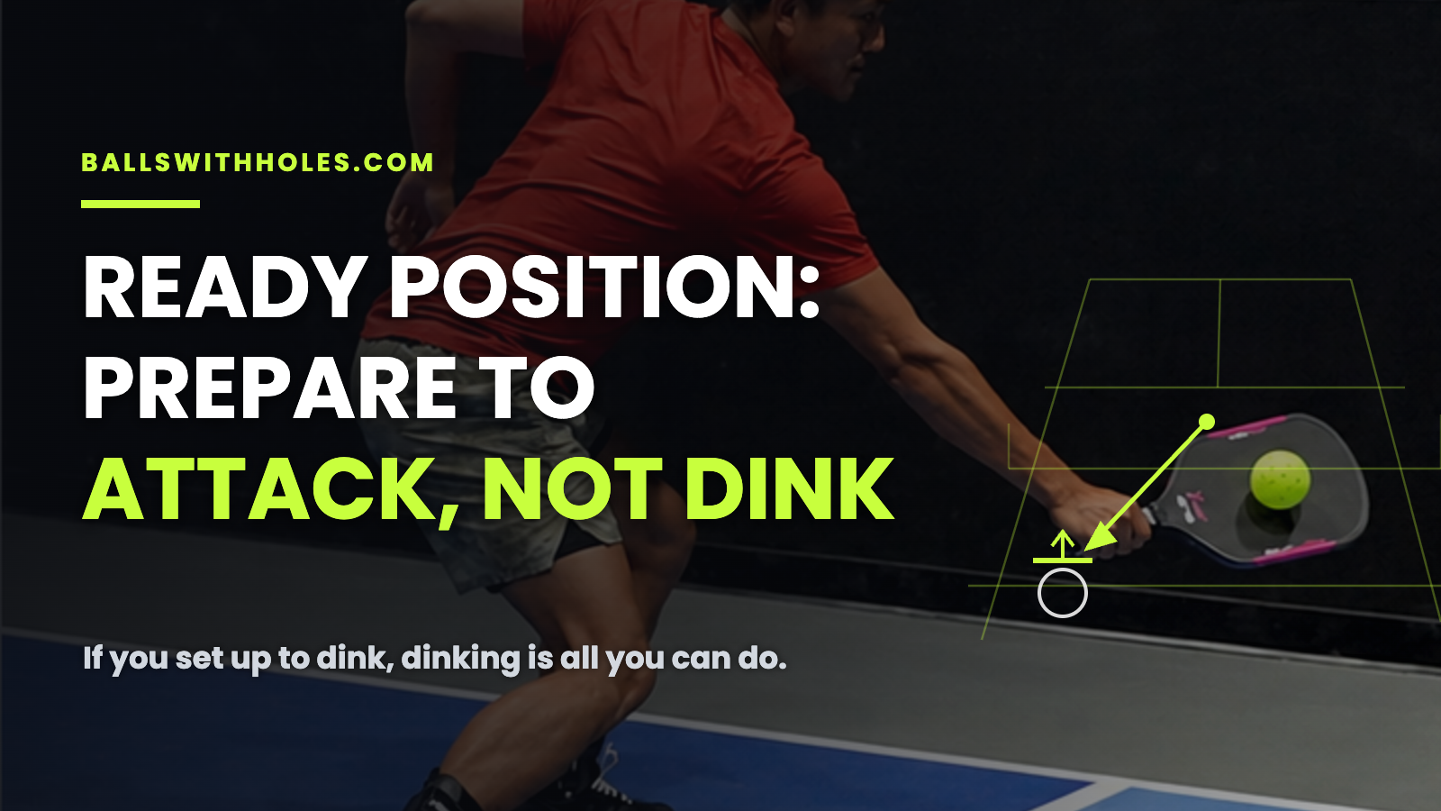 Pickleball Ready Position: Prepare to Attack, Not Dink