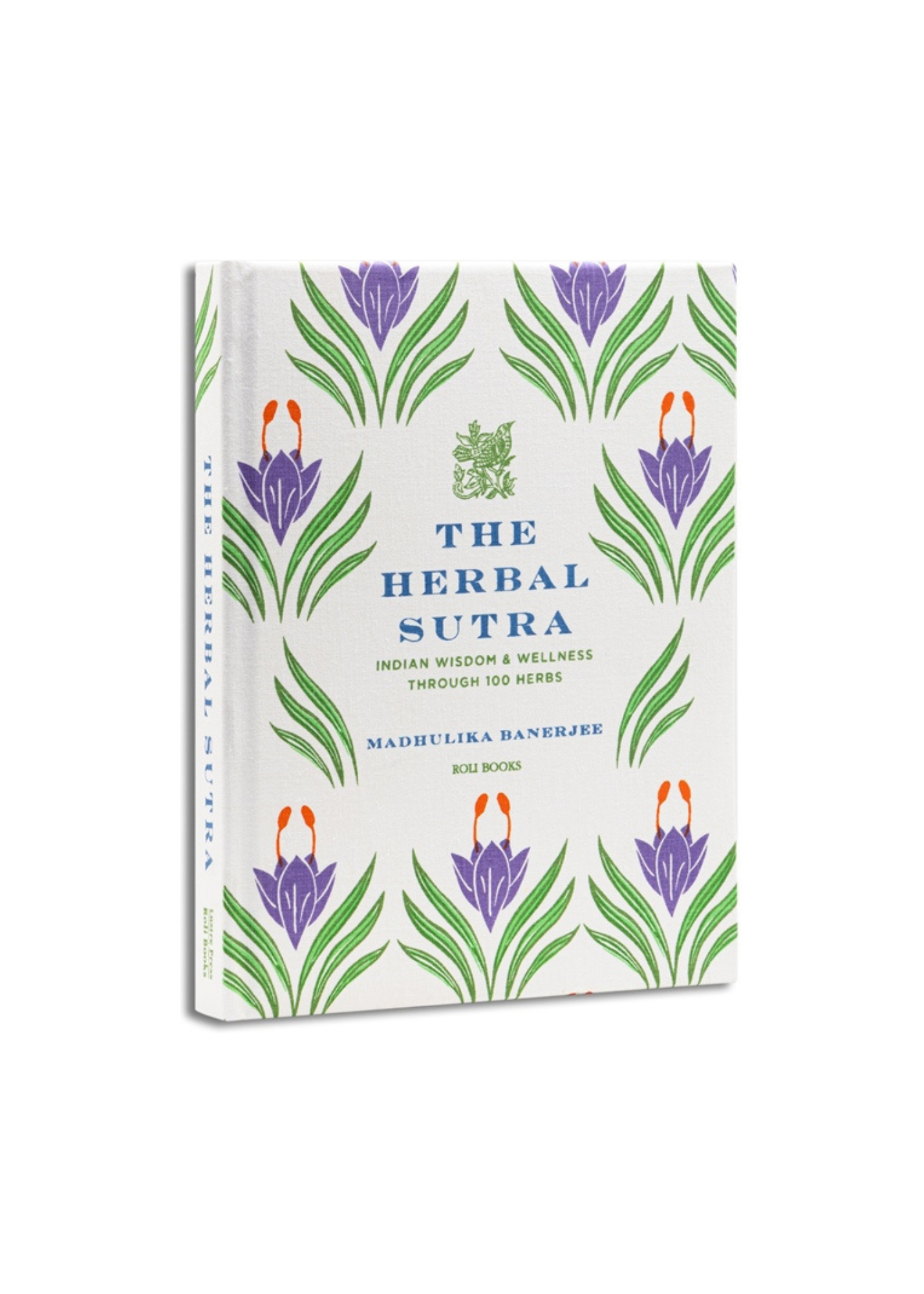 Herbal Sutra: Indian Wisdom & Wellness Through 100 Herbs