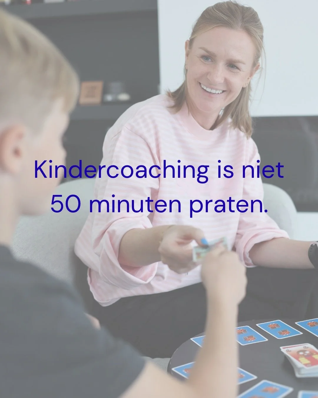 Soms krijg ik de vraag wat ik tijdens een sessie allemaal vertel en of 50 minuten praten niet lang is. 
Maar&hellip; kindercoaching is echt niet 50 minuten praten.

Want niet elk kind kan zomaar vertellen wat er speelt. En dat hoeft ook niet.
Soms pr