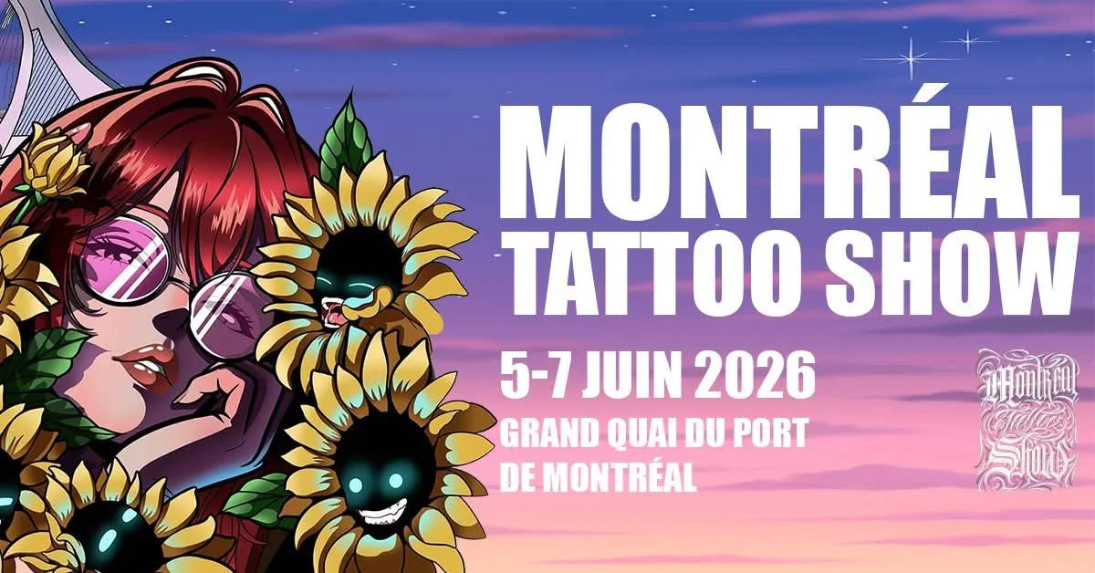 Affiche pour le Montréal Tattoo Show 2026, se tenant du 5 au 7 juin au Grand Quai du Port de Montréal, avec une illustration de femme avec des lunettes de soleil et des fleurs de tournesol entremêlées avec des créatures noires lumineuses.