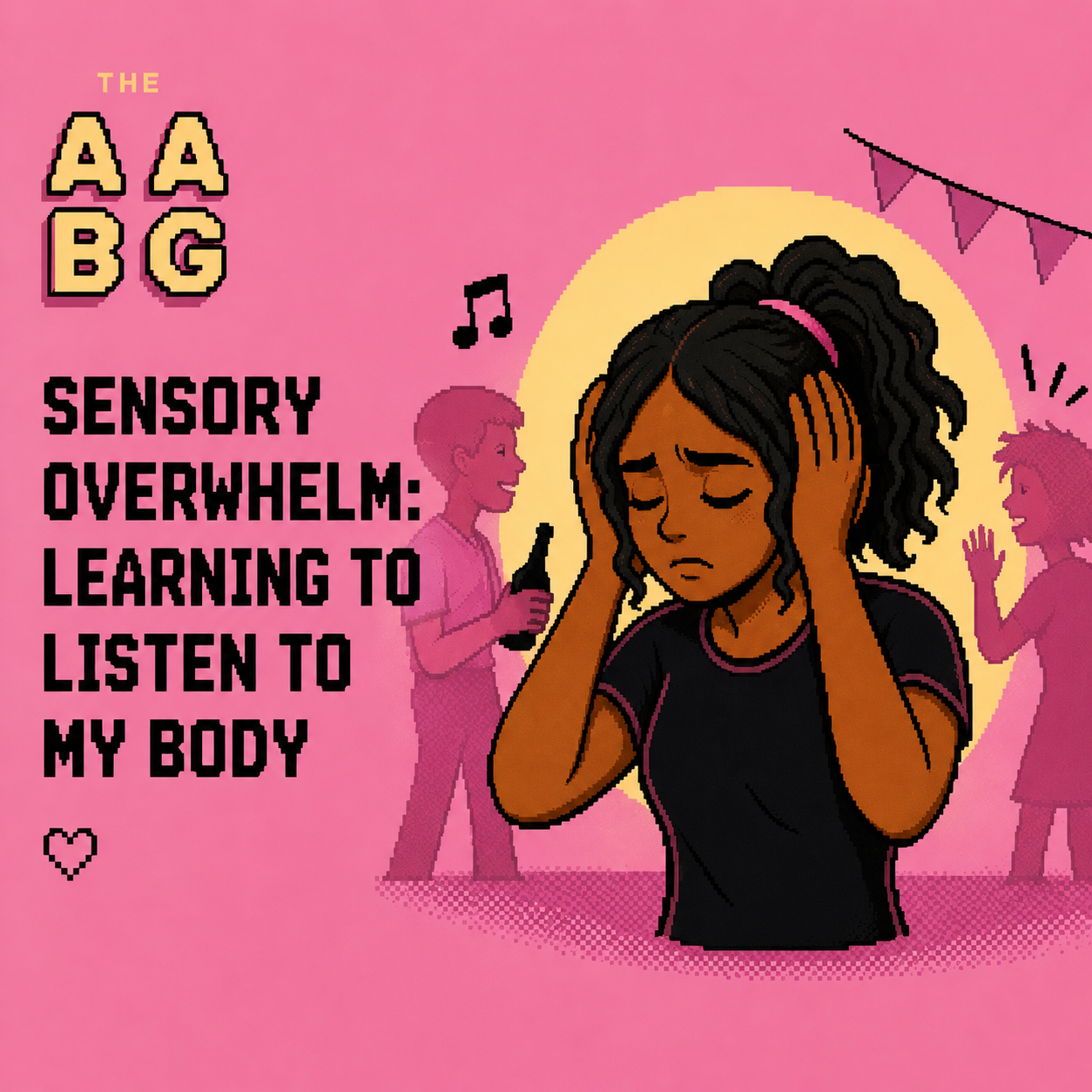 Sensory Overwhelm: Learning to Listen to My Body