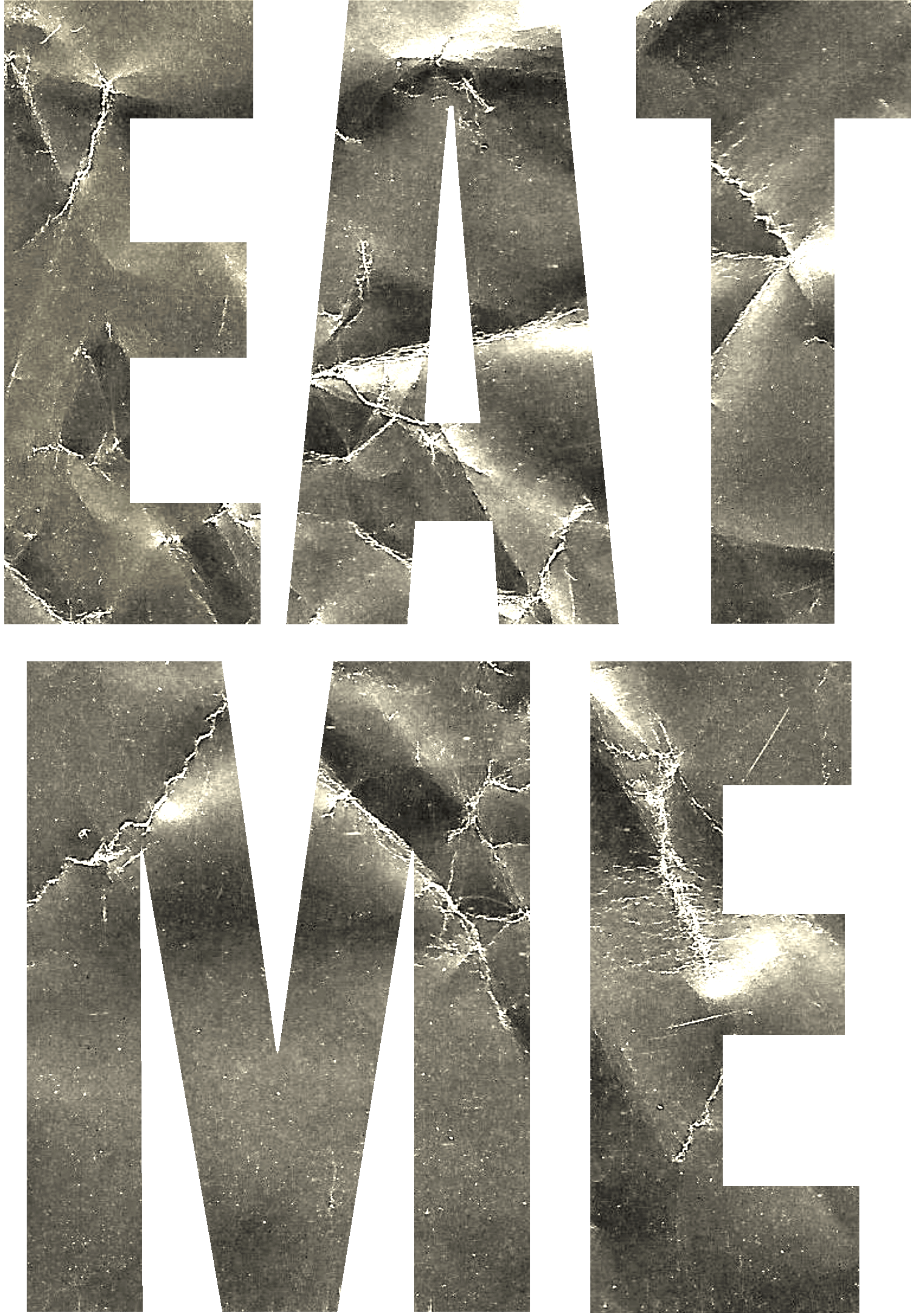 EAT ME