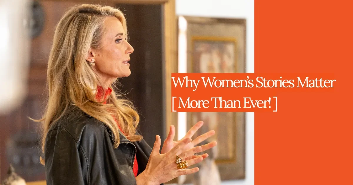 Why Women’s Stories Matter More Than Ever