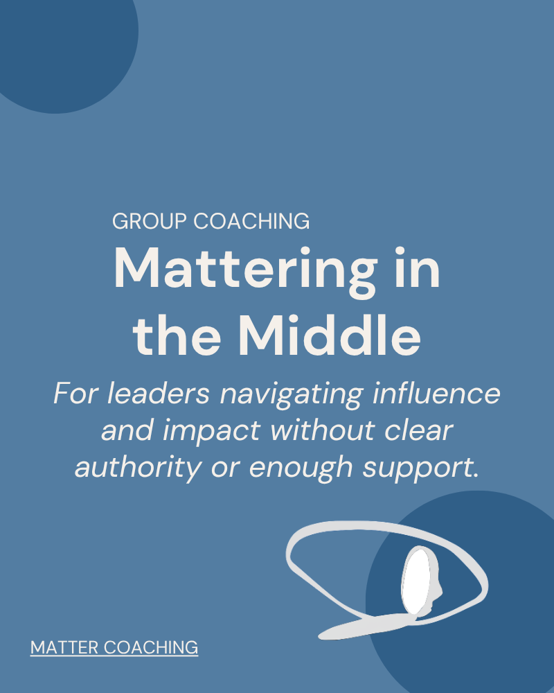 Mattering in the Middle: Group Coaching