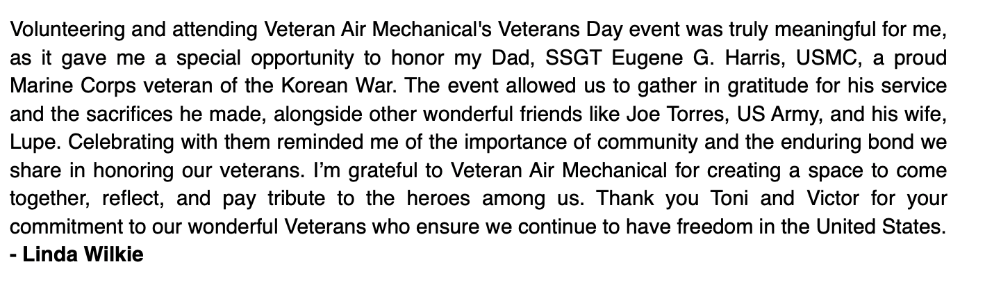 A quote from Linda Wilkie about attending Veteran Air Mechanical's Veterans Day event, honoring her dad, US Marine veteran Eugene G. Harris, with mentions of other veterans, community, and gratitude.