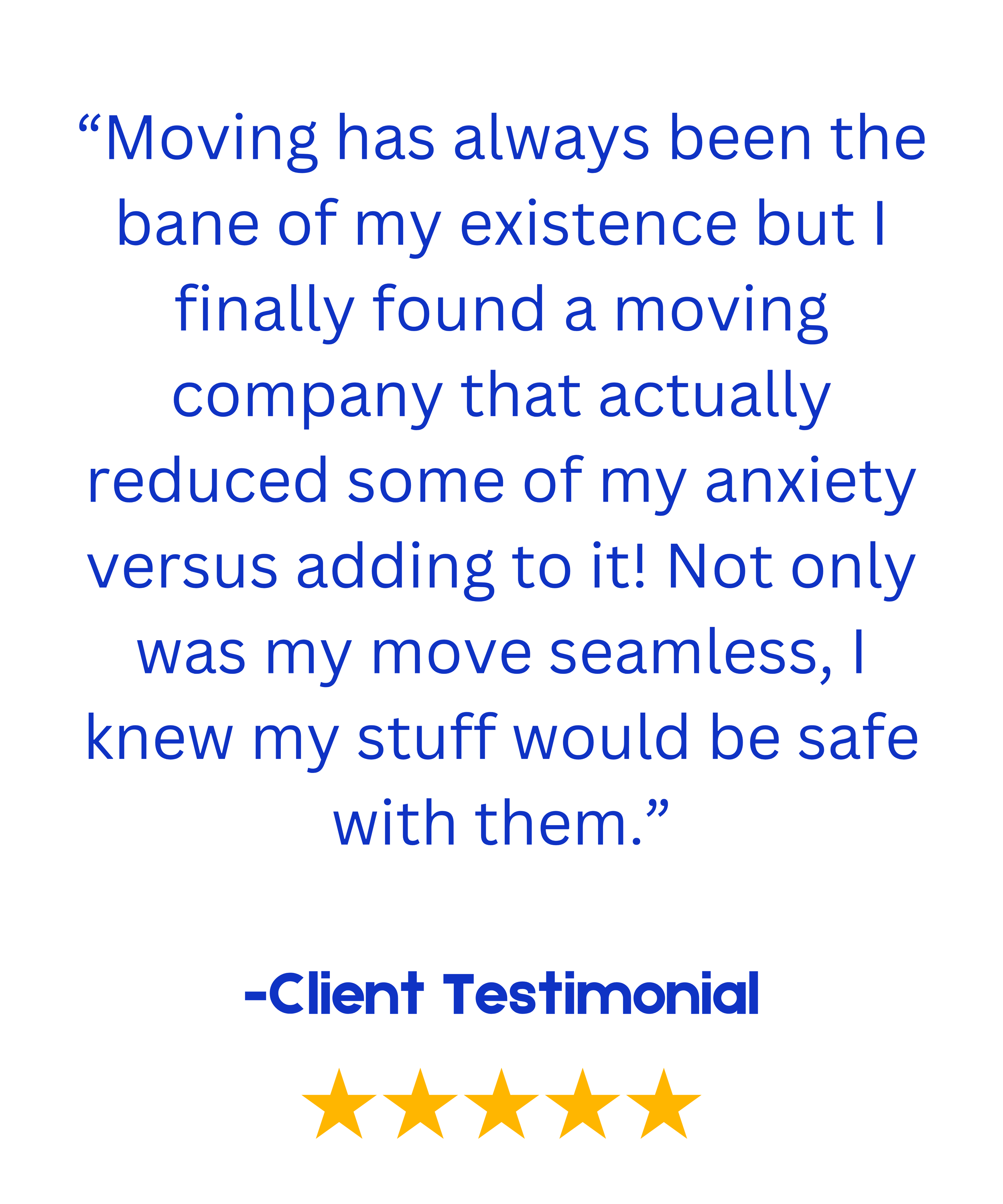 Client testimonial praising a moving company, mentioning reduced anxiety and seamless experience, with a five-star rating graphic.