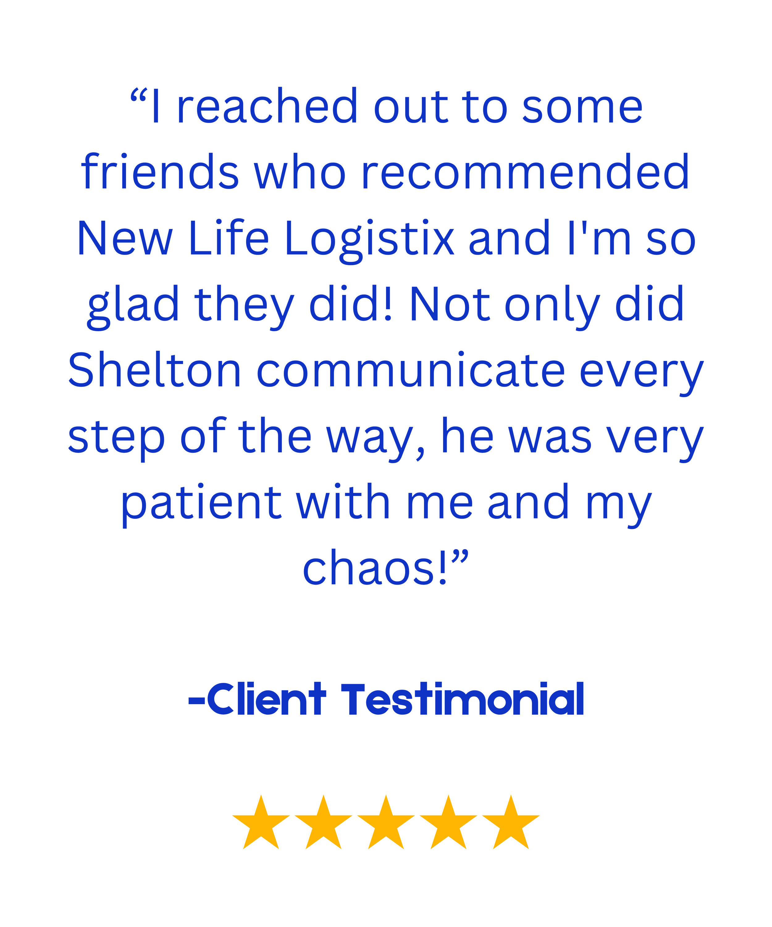 Client testimonial with five-star rating for New Life Logistix, praising communication and patience.