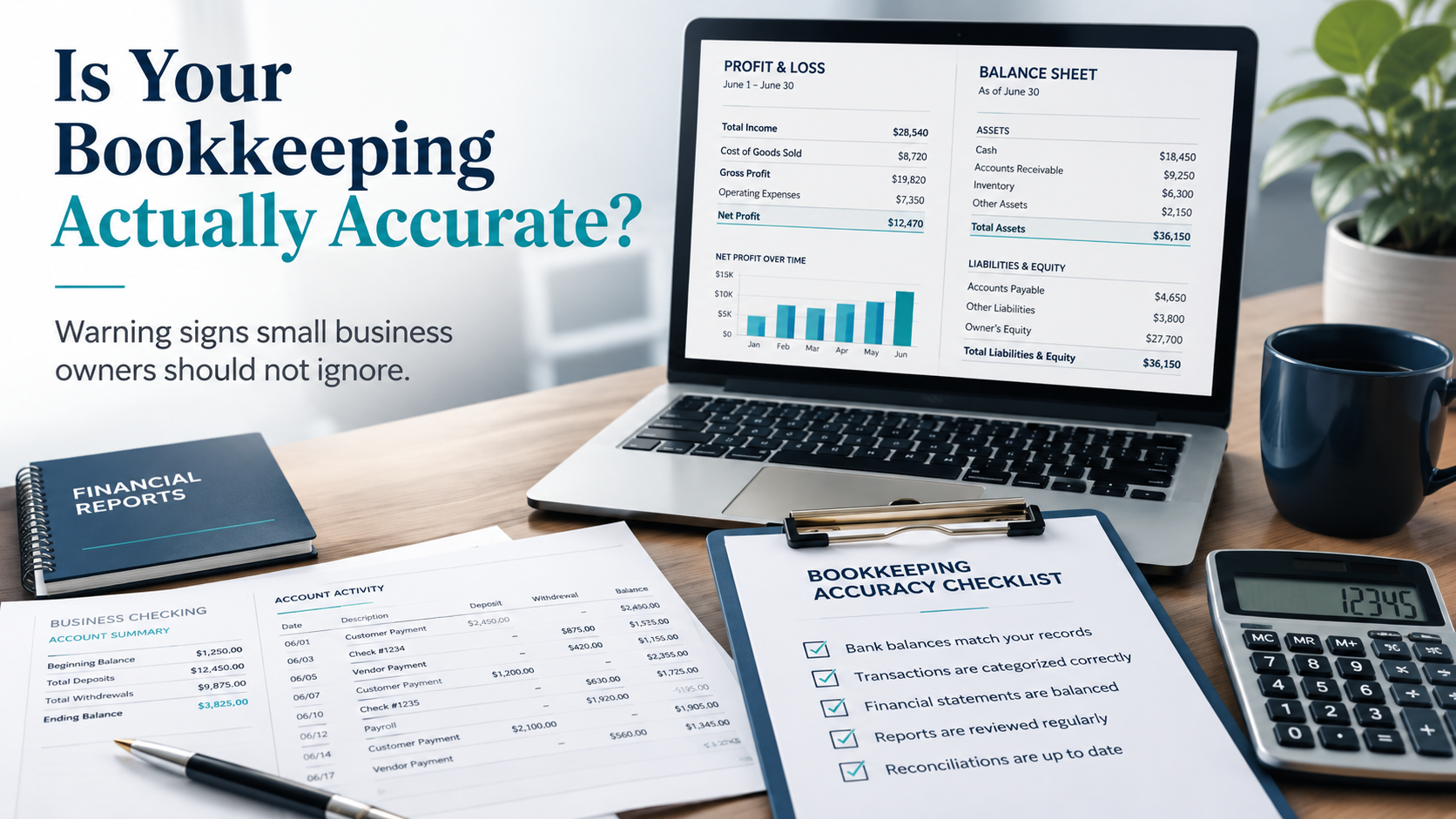 How to Tell If Your Small Business Bookkeeping Is Actually Accurate