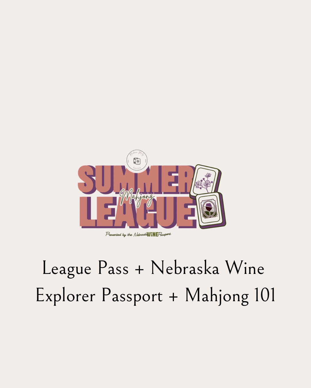 League Pass + Nebraska Wine Explorer Passport + Mahjong 101