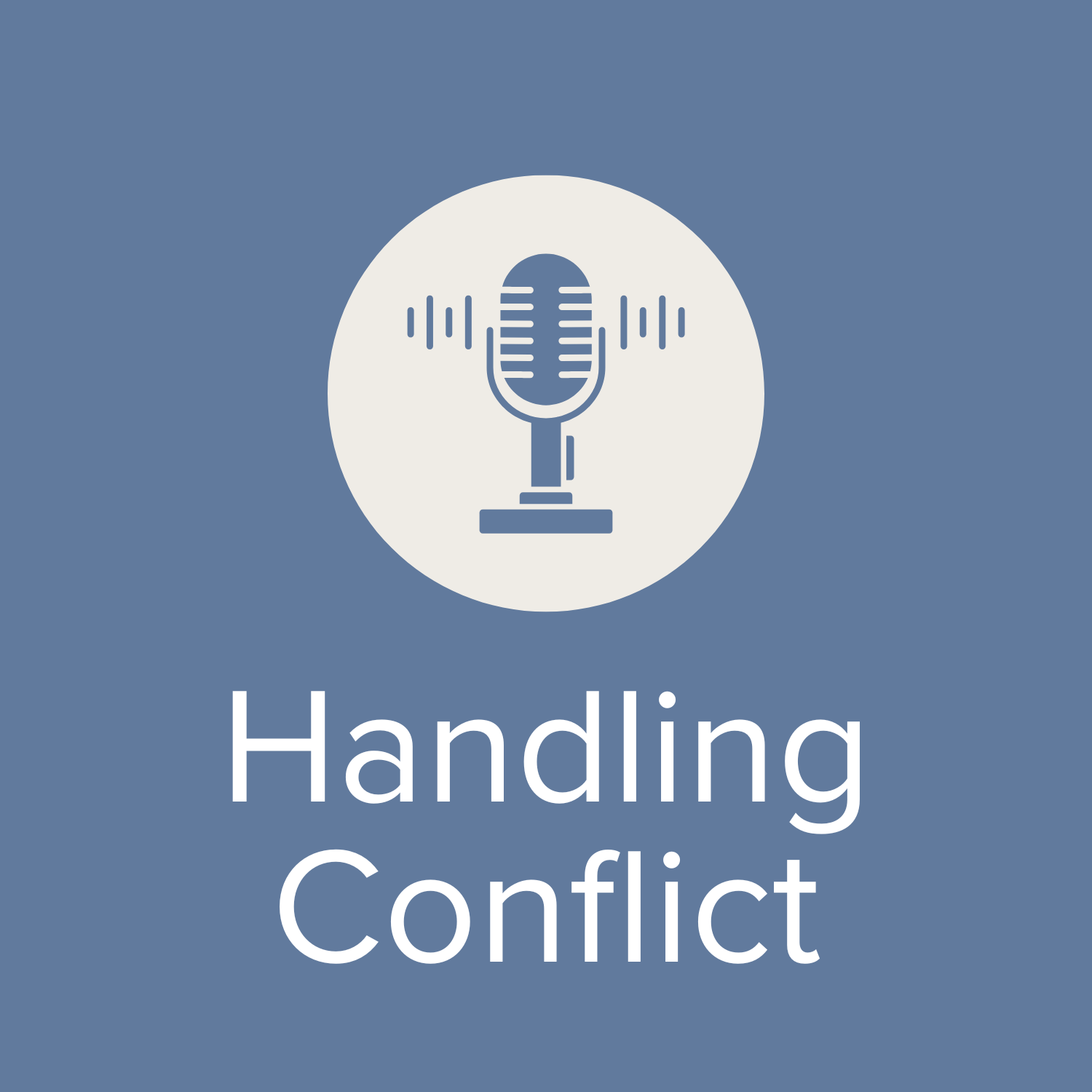Podcasts on Handling Conflict