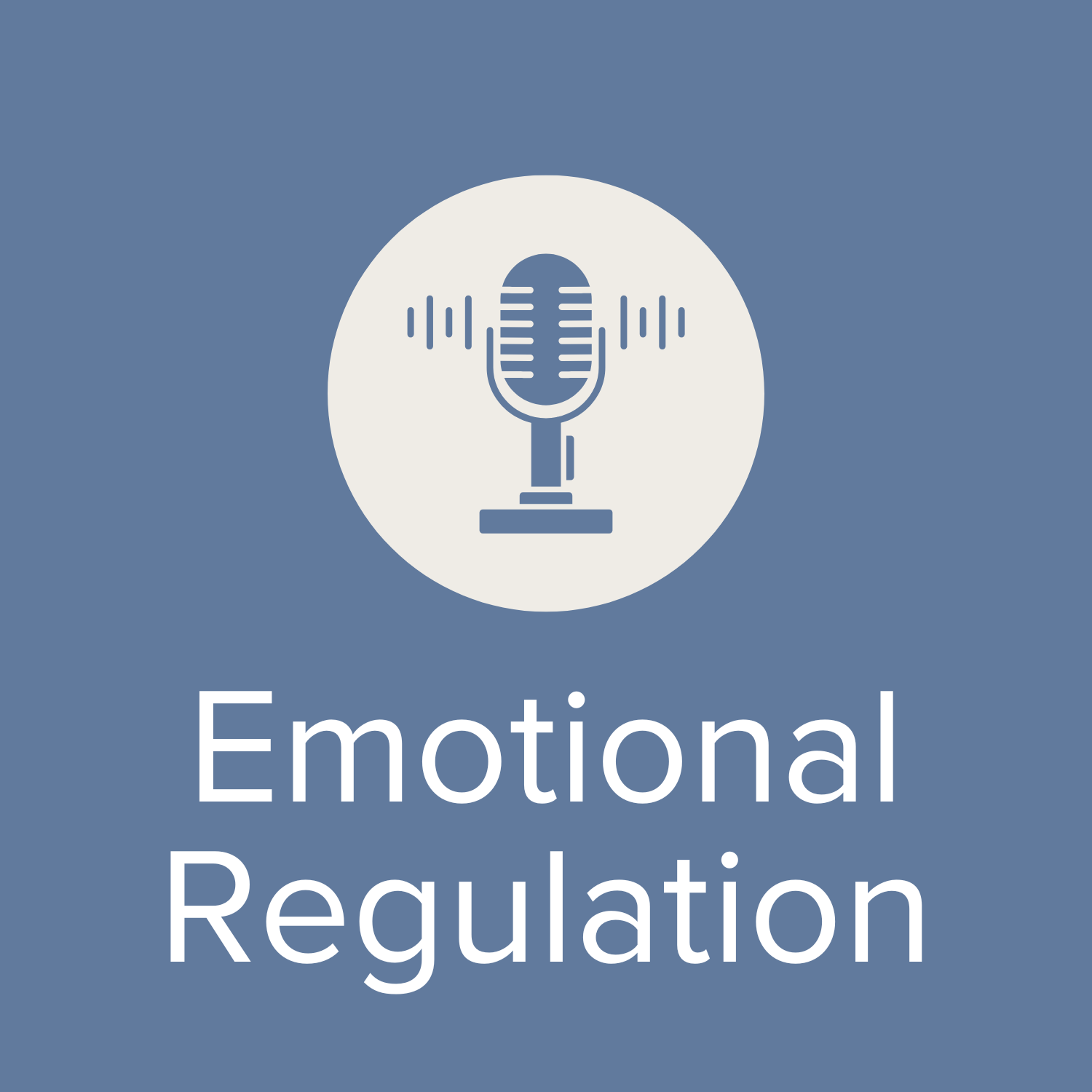 Podcasts on Emotional Maturity & Regulation