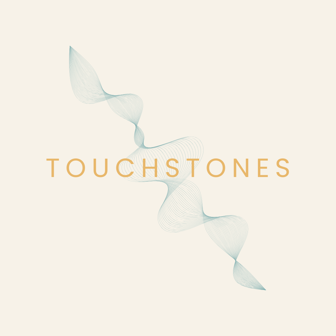 A graphic design featuring the word 'TOUCHSTONES' in gold font with a light abstract wave pattern in the background on a beige background.