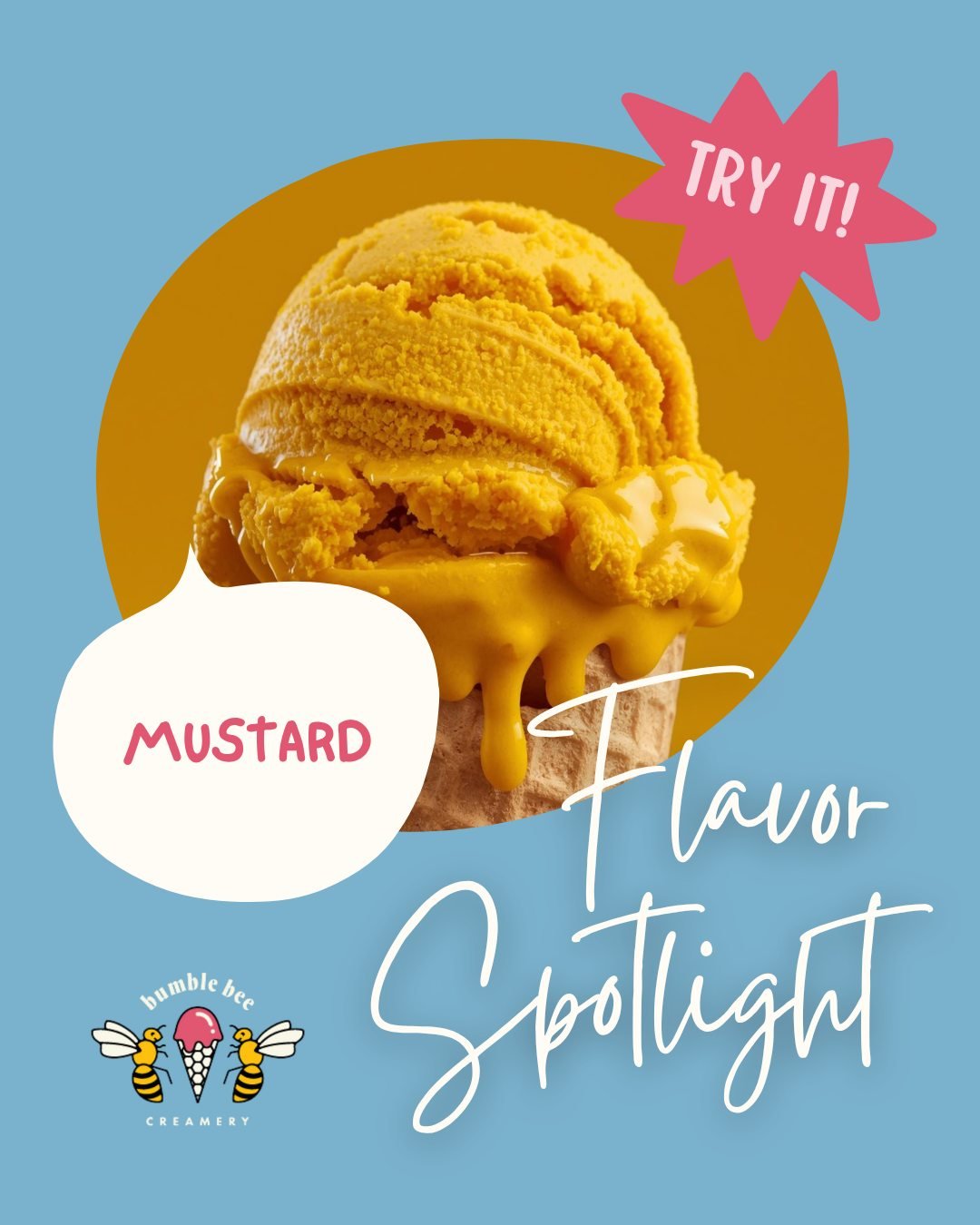 ✨ Weekly Flavor Spotlight: Mustard!!!

Get ready for a taste sensation like no other... 🤪 Introducing our new Mustard flavor at Bumblebee Creamery! 🥫🍦 Just kidding! April Fools! 😂 

While mustard ice cream might not be on the menu, we&rsquo;ve go