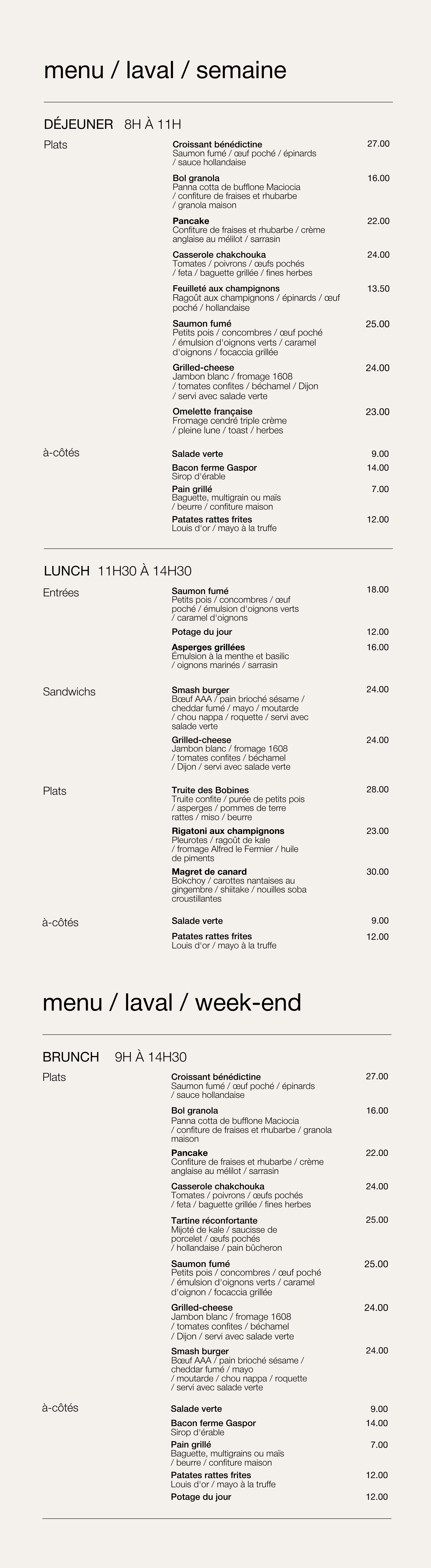 Menu complet de la succursale Laval : déjeuner et lunch en semaine, brunch la fin de semaine.