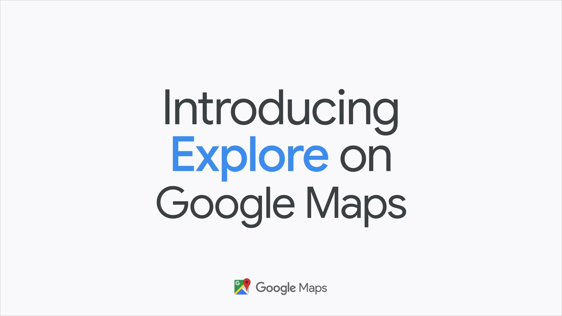 Google Maps - Introducing Explore