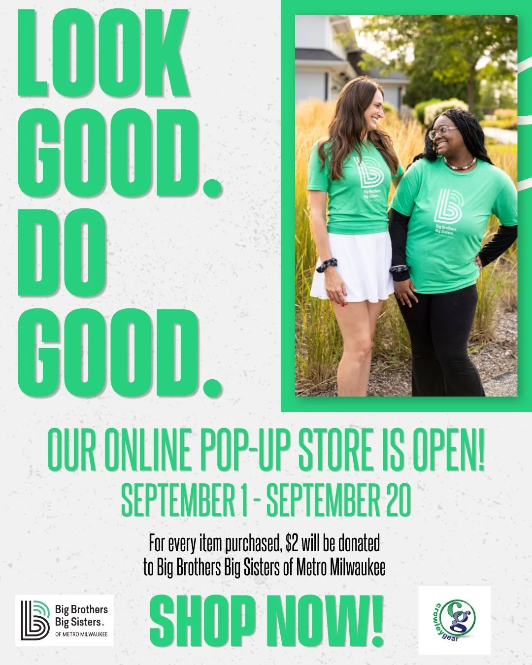 Look good. Do good. With the BBBS Pop-Up Store! 

Grab your BBBS gear while you can as our store closes September 20th. From t-shirts, tumblers, find exactly what your looking for and support our organization. 

For every purchase made $2 goes direct