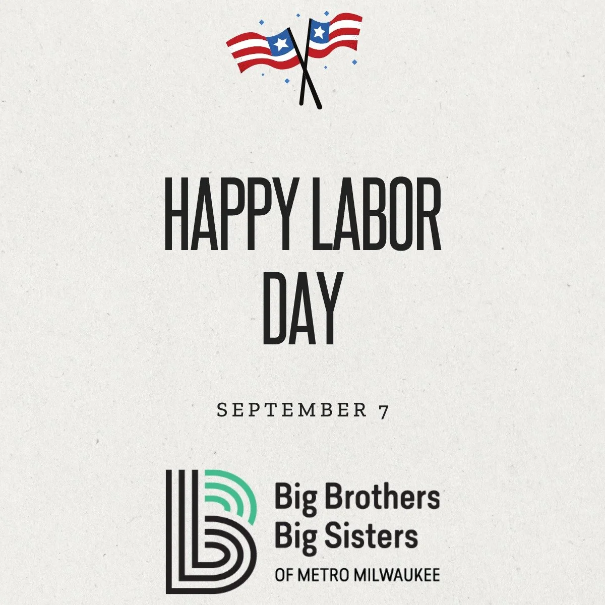 Happy Labor Day from BBBS!