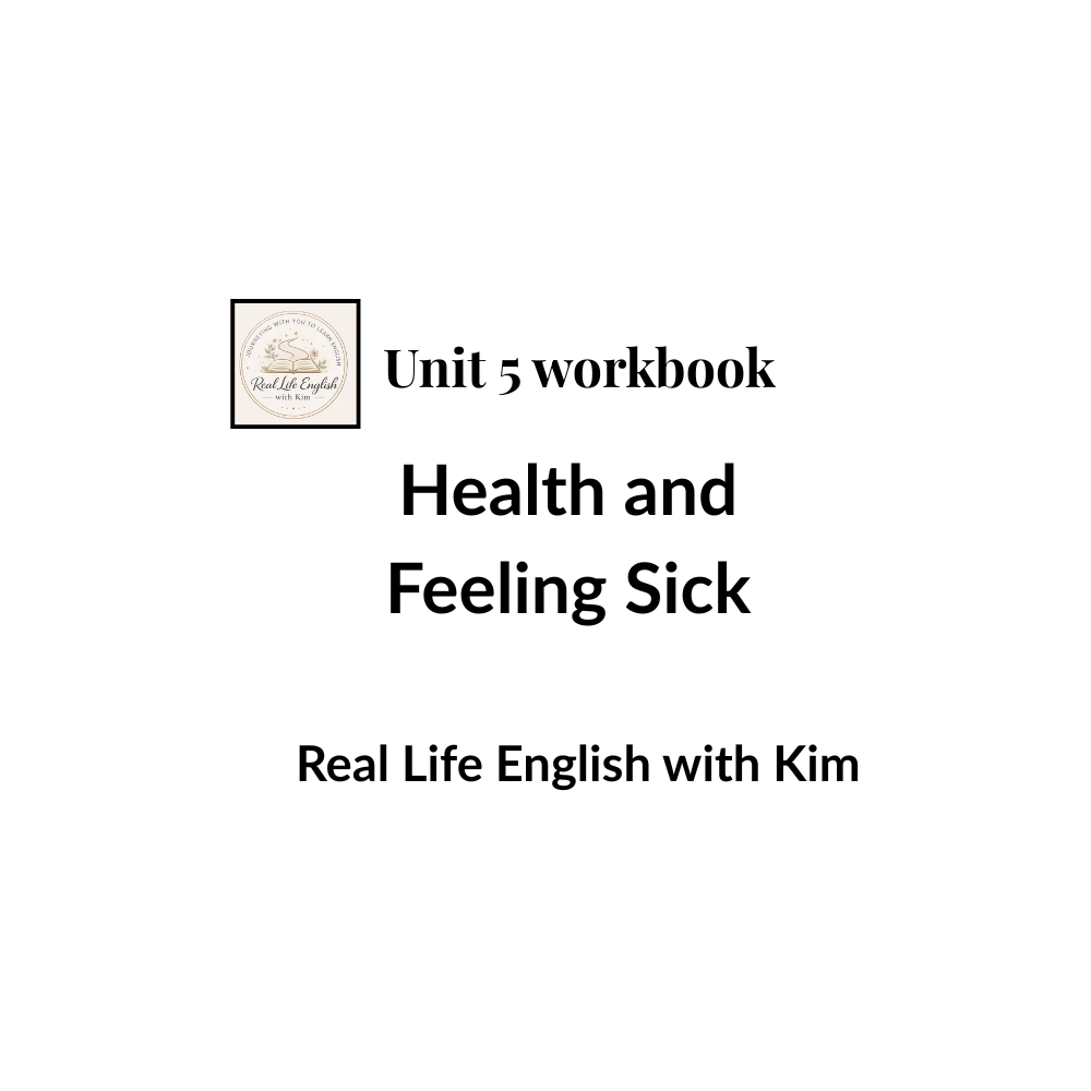 Unit 5 Workbook: Health & Feeling Sick