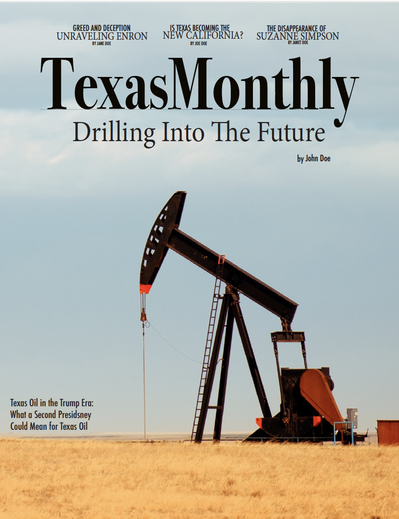 Cover of Texas Monthly magazine featuring an oil pumpjack in a desert landscape under a clear sky, with headlines about Texas oil and politics.