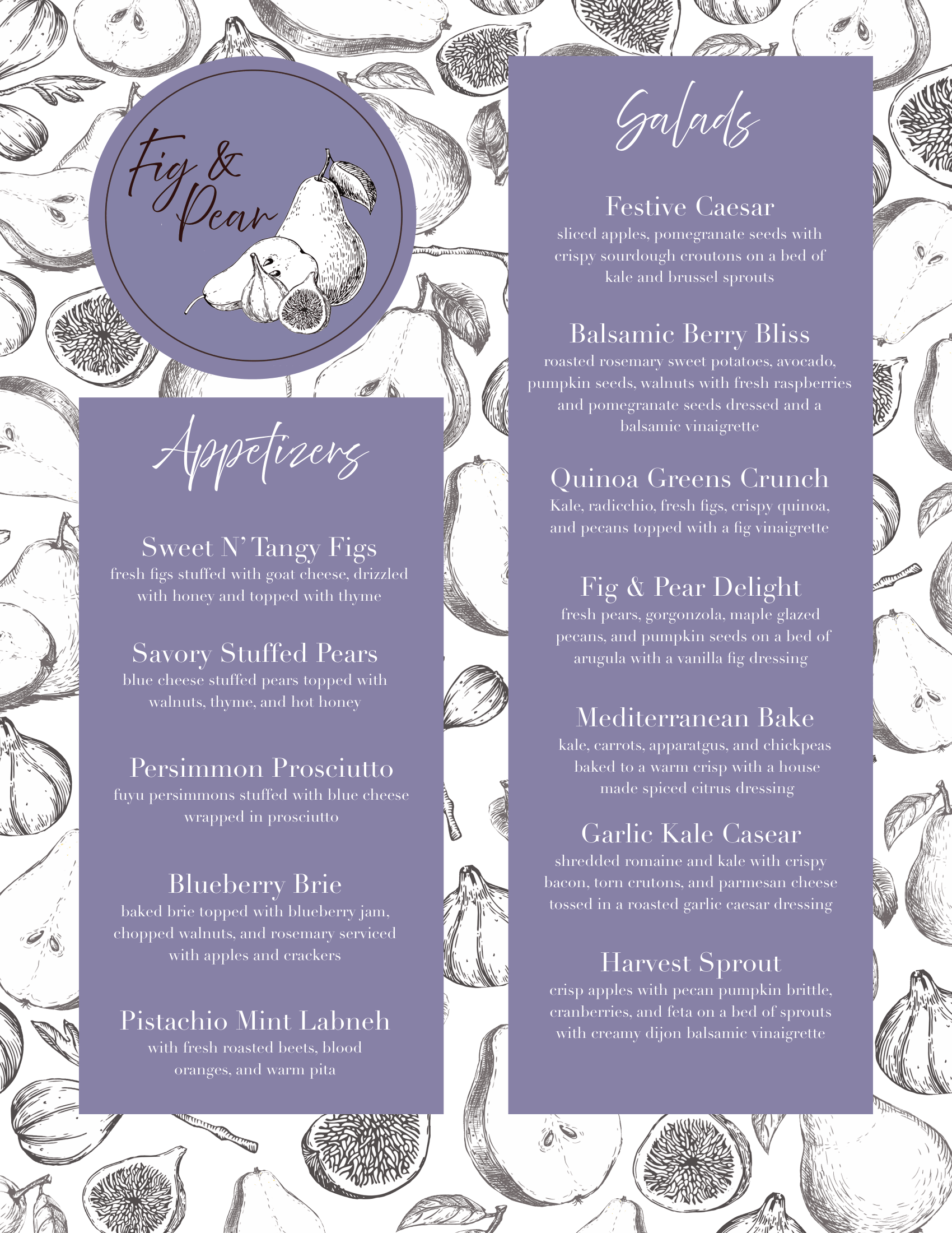 A menu with a purple background, featuring artistic sketches of various fruits in black and white. The menu lists appetizers and salads, including items like sweet n' tangy figs, savory stuffed pears, blueberry brie, pita with roasted beets, and several salads such as Festive Caesar and Quinoa Greens Crunch.