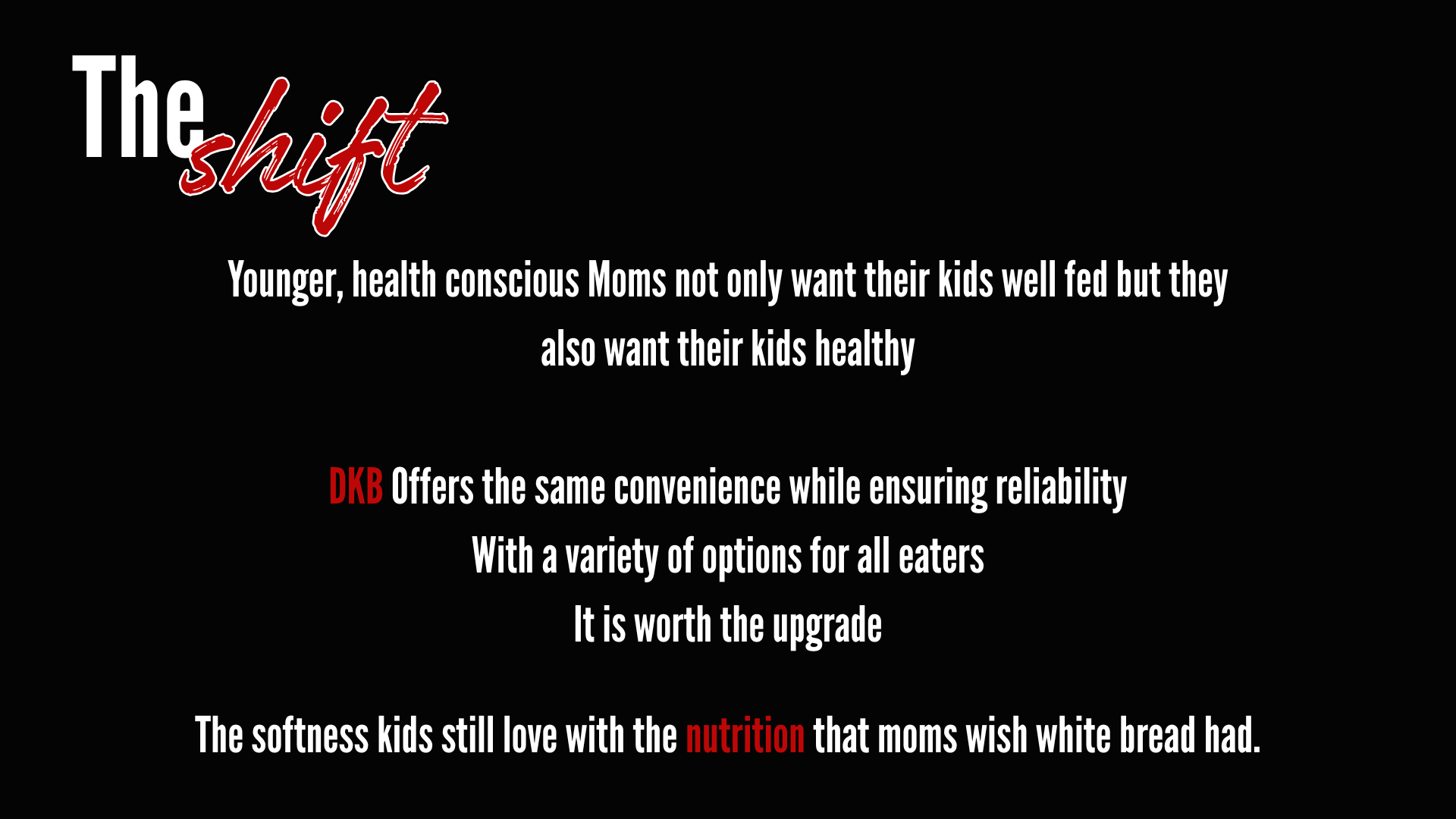 Text-based advertisement with black background promoting DKB, a health-conscious mama product offering convenient, reliable, and nutritious options for kids. Features large red and white text highlighting the shift toward healthier parenting and child nutrition.