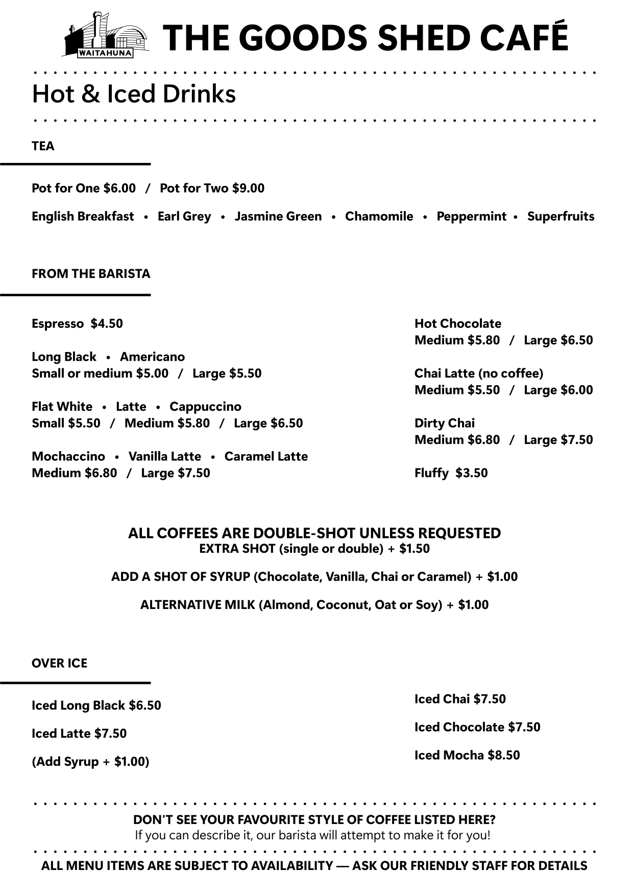 Menu from The Goods Shed Café, featuring hot and iced drinks such as tea, espresso, long black, Americano, white, latte, cappuccino, mochaccino, vanilla, caramel, hot chocolate, chai, dirty chai, and espresso-based drinks; over ice options including iced long black, iced latte, iced chai, iced chocolate, and iced mocha.
