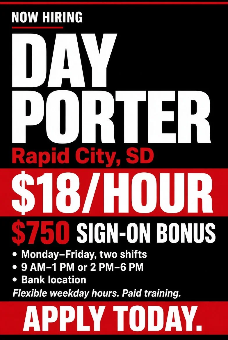 A sign advertising a job opening for a day porter in Rapid City, SD, offering $18 per hour pay, a $7.50 sign-on bonus, with details about shifts, location, and application instructions.