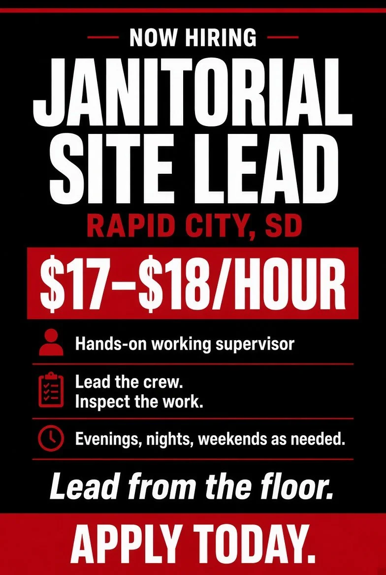 A job advertisement for a janitorial site lead position in Rapid City, South Dakota, offering $17 to $18 per hour, seeking a hands-on supervisor to lead the crew, inspect the work, and work evenings, nights, and weekends as needed.