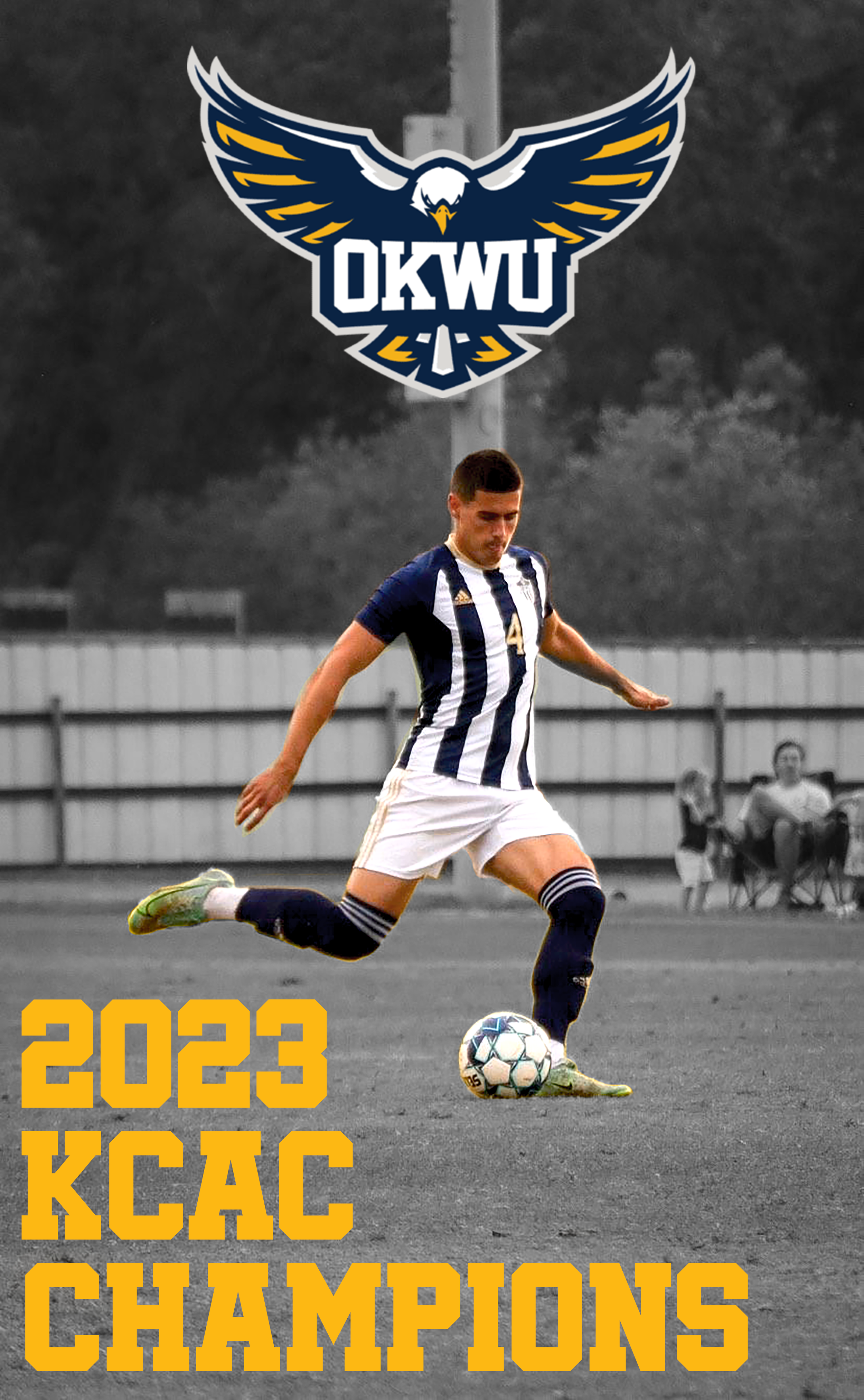A soccer player in a blue and white striped jersey with the number 4 is kicking a soccer ball on a field. The background is in black and white. The top features a logo with an eagle and the text "OKWU." At the bottom, there is bold yellow text that r