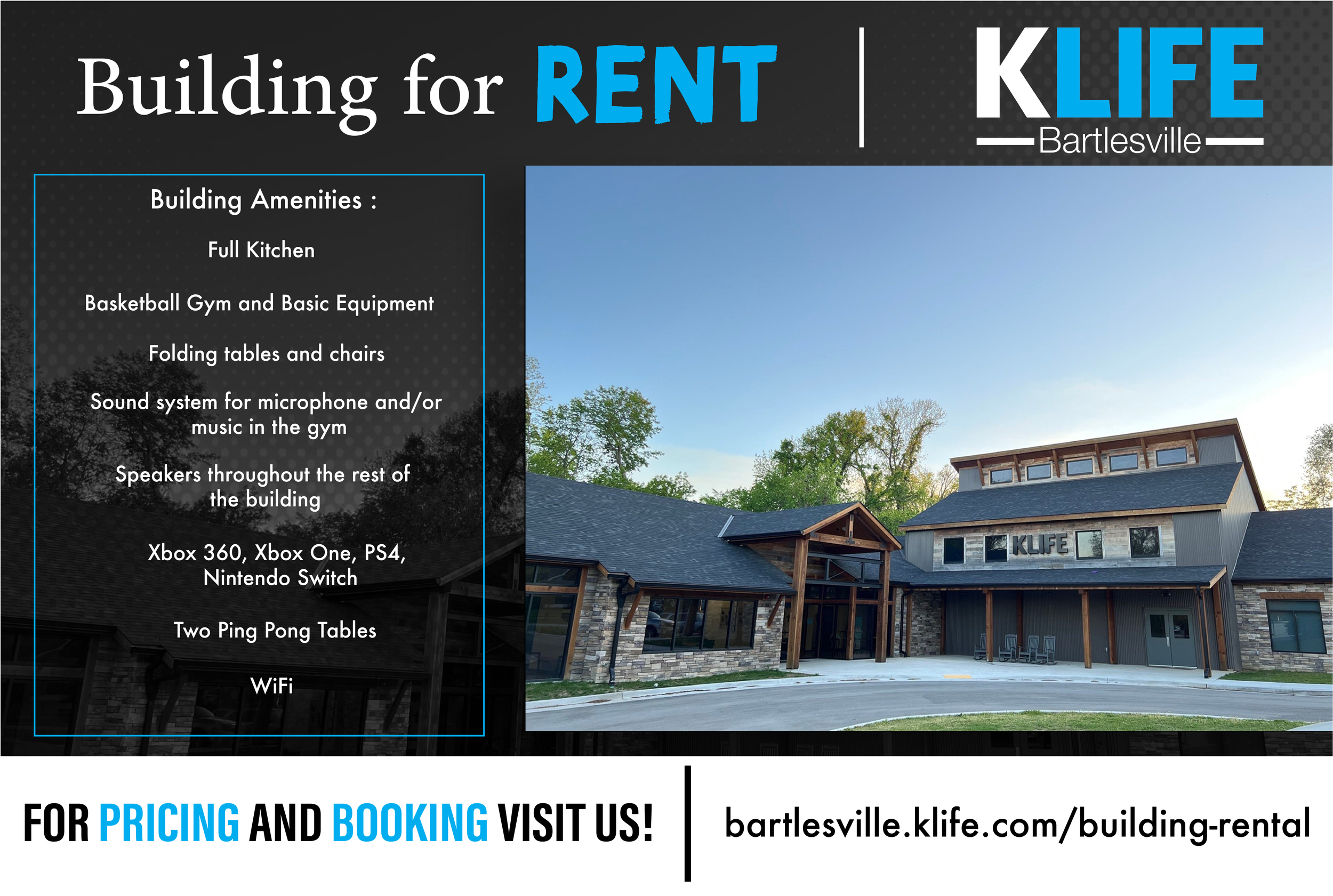 Flyer for building rental at KLife Bartlesville featuring amenities such as a full kitchen, basketball gym, folding tables and chairs, sound system, speakers, gaming consoles, ping pong tables, and WiFi, with a photo of the building and contact information.