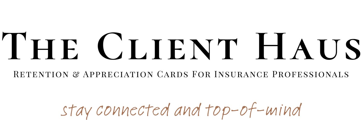 THE CLIENT HAUS | Retention And Appreciation Cards For Insurance Professionals