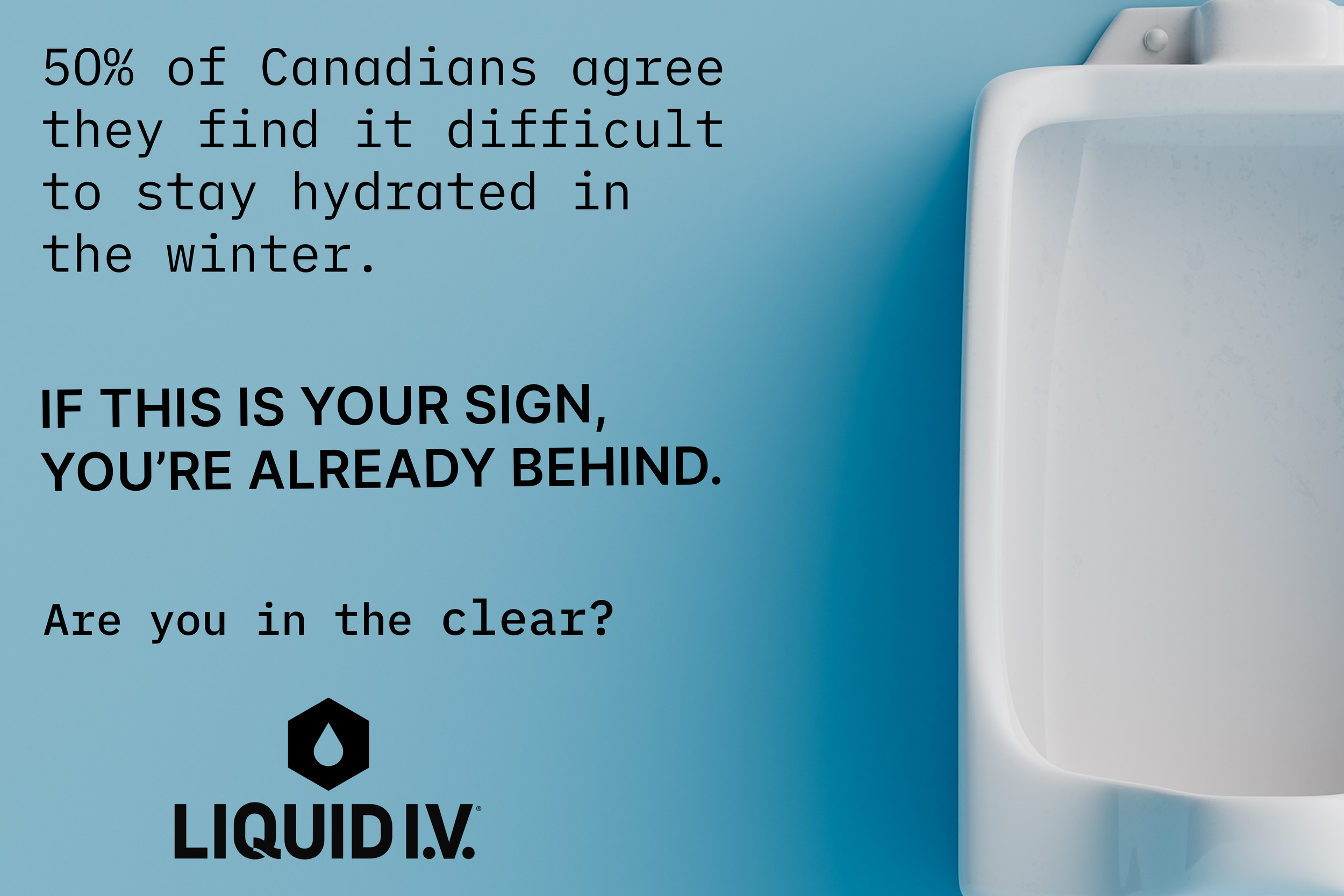 A sign with text about hydration during winter and a message from LIQUID IV, with a partial view of a white urinal against a blue background.