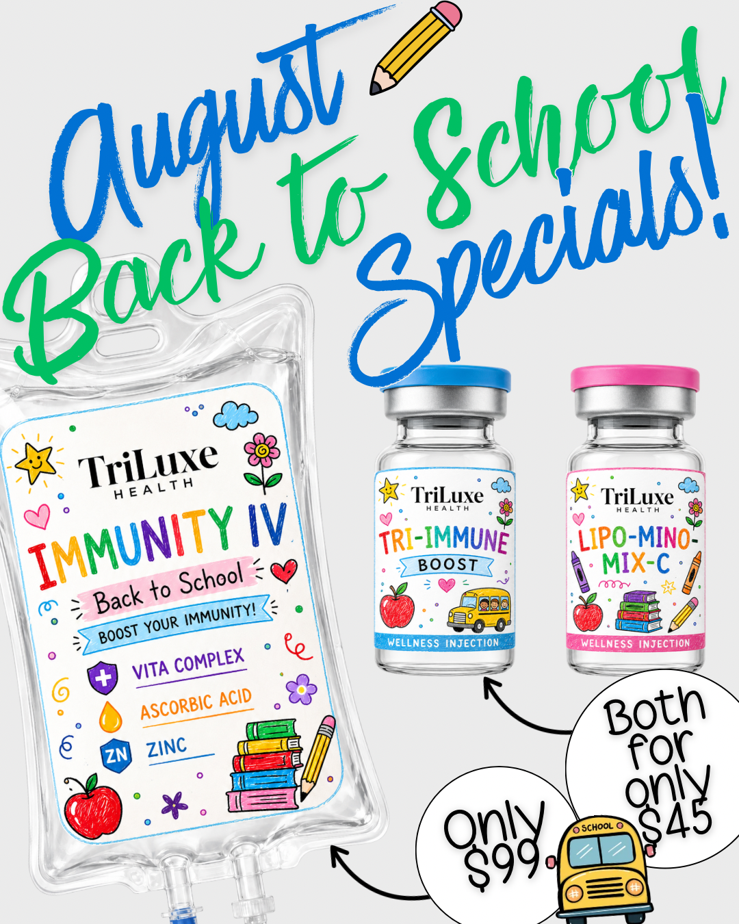Back to school health supplements including a TriLuxe Immunity IV bag and two wellness injections labeled Tri-Immune Boost and Lipo-Mino-Mix-C, with pricing information.
