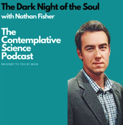Podcast cover for 'The Dark Night of the Soul' with Nathan Fisher, titled 'The Contemplative Science Podcast,' featuring a portrait of Nathan Fisher in a blazer and checkered shirt against a teal background.