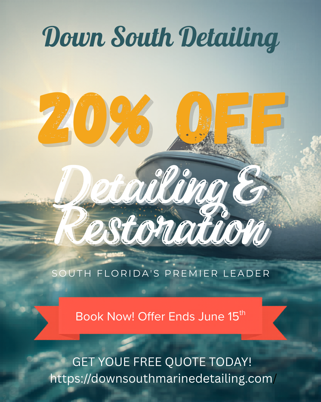 A boat speeding through the water during sunset, promoting a 20% discount on detailing and restoration services with a call to book before June 15th at down south marinedetailing.com.