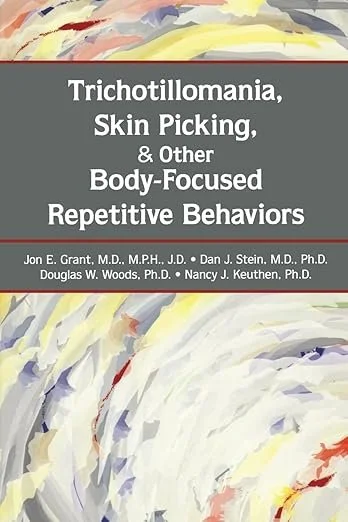 Trichotillomania, Skin Picking, and Other Body-Focused Repetitive Behaviors Book Cover