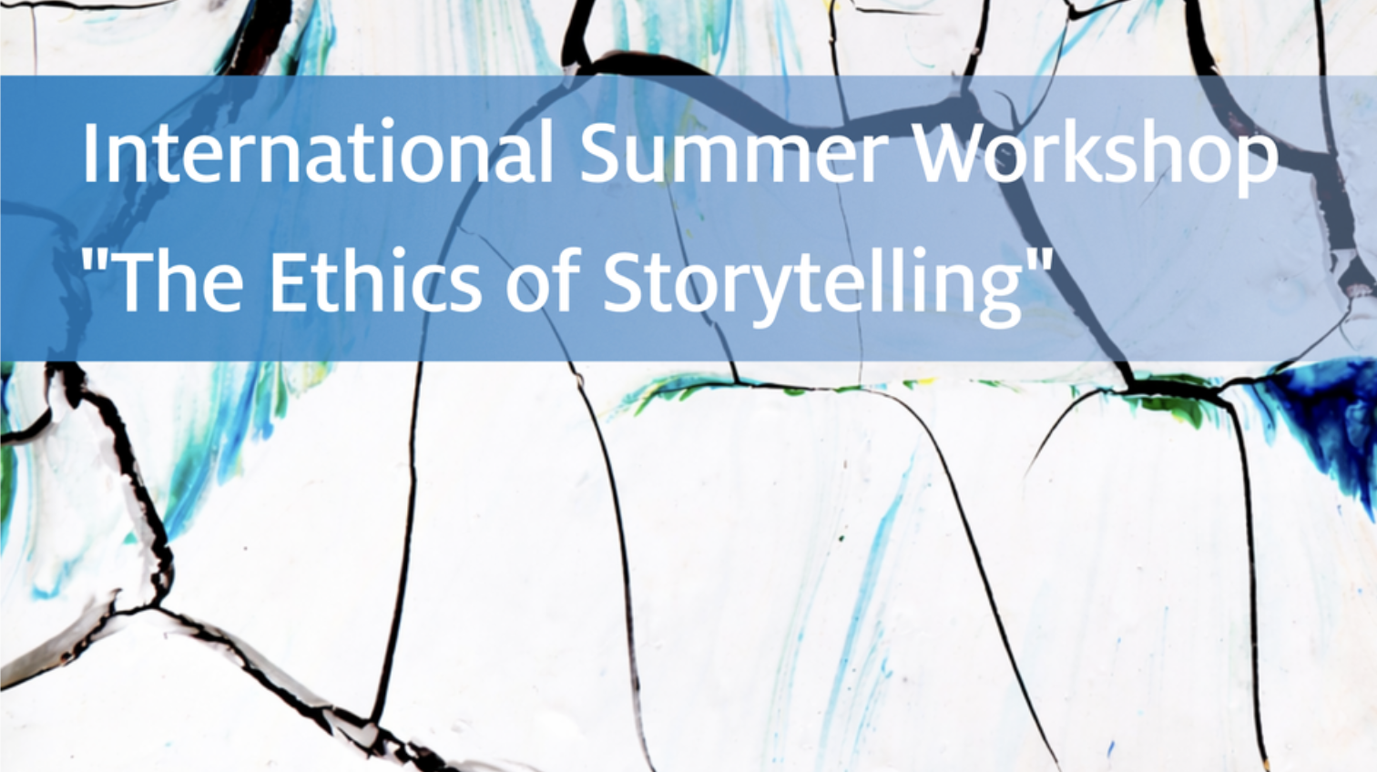 International Summer Workshop: The Ethics of Storytelling
