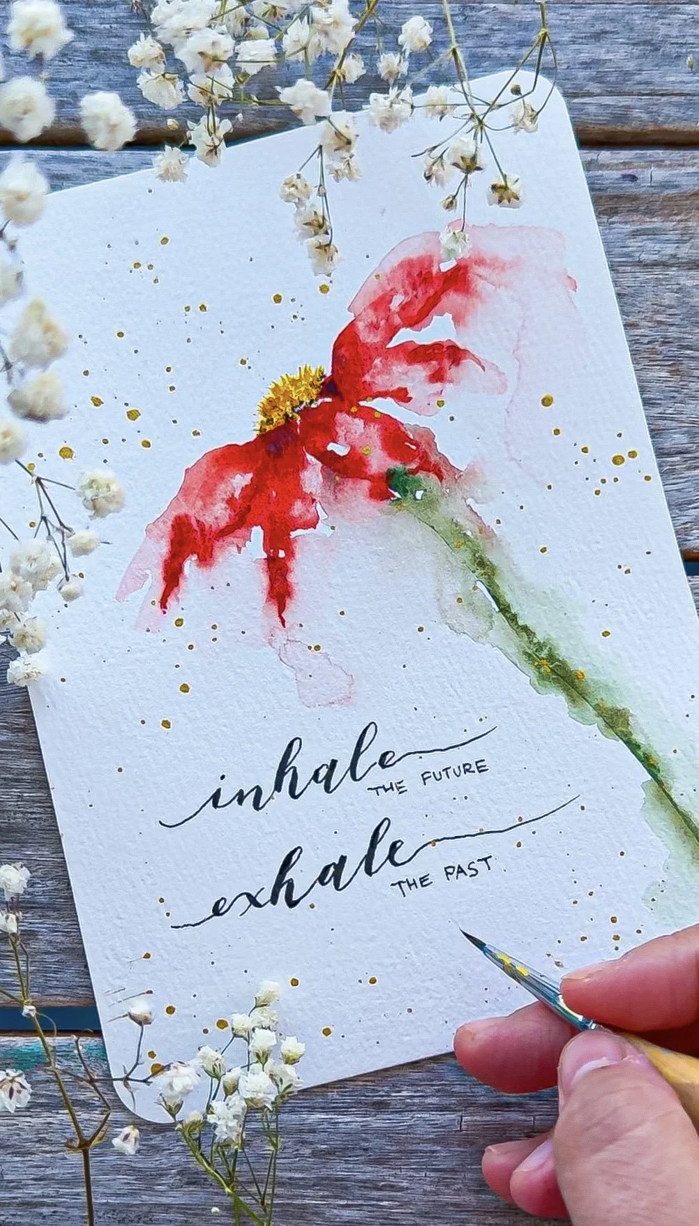 A loose watercolor floral with gentle reminder