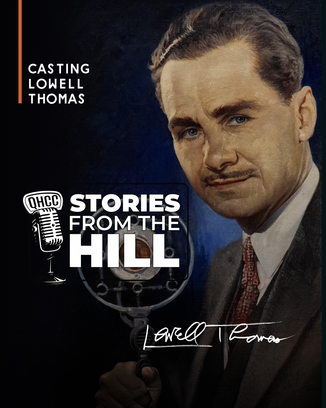 Poster for 'Stories from the Hill' featuring a painted portrait of Lowell Thomas holding a microphone, with text indicating it's part of 'Stories from the Hill' series by QHCC.