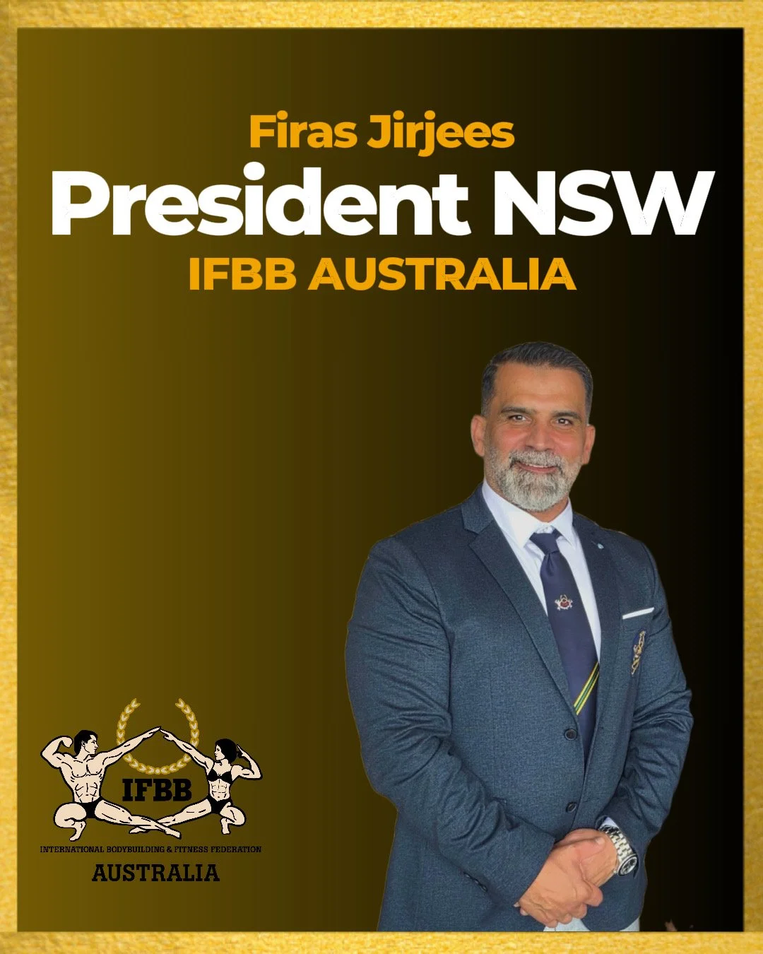 A man in a suit standing with crossed hands in front of a promotional poster for Firas Jirjees, President of NSW for IFBB Australia, featuring the IFBB Australia logo with a muscular male and female figure and bodybuilding symbols.